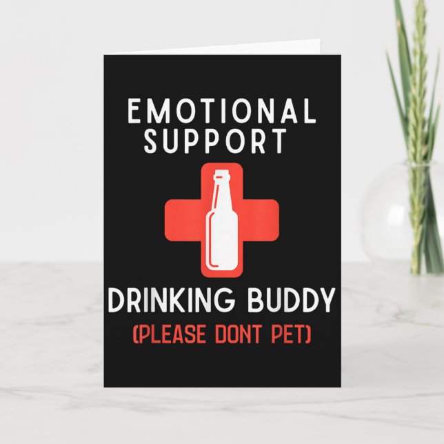 Cartão Emotional Drinking Buddy Please Don't Pet Drunk Dr (Frente)