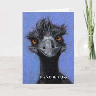CARTÃO EMU: I'M A LITTLE TICKED: FORGOT YOUR BIRHTDAY