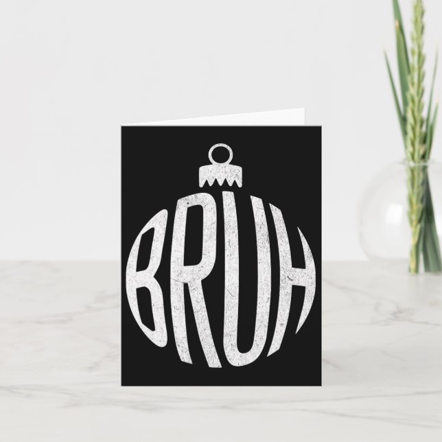 Cartão Enfeite de Natal Bruh (Frente)