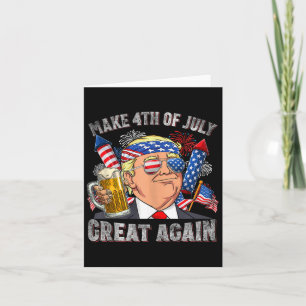 Cartão Engraçada Trump Faz 4 De Julho Mais Uma Vez Os Hom