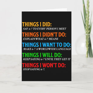 Cartão Engraçado 67 Seis Sete 6 7 Meme Coisas Quer Fazer 