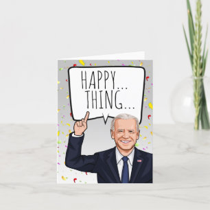 Cartão Engraçado Biden Birthday: Feliz Coisa