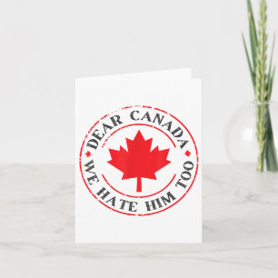 Cartão Engraçado Caro Canadá, Nós O Odiamos Também