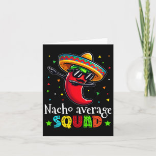 Cartão Engraçado Cinco De Mayo Nacho Média Esquadrão Chil