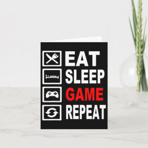 Cartão Engraçado Comer Dormir Jogo Repetir Para Amantes d