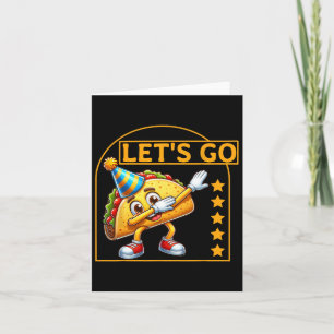 Cartão Engraçado Dabbing Taco Vamos Go Taco Party Humor T