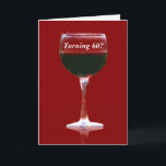 Cartão engraçado do 60th aniversário feliz<br><div class="desc">Girar 60 é grande e bem,  algo lamentar-se aproximadamente!  Este é um cartão da região vinícola do divertimento especificamente para o 60th aniversário.  Deixe-nos "wine" sobre ele!</div>