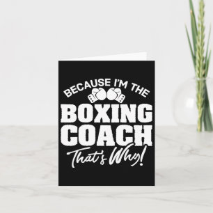 Cartão Engraçado Dom do Treinador Boxing - É por isso!