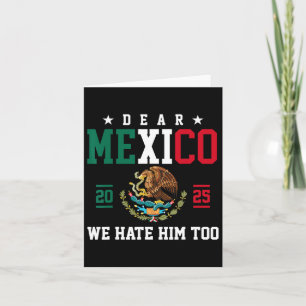 Cartão Engraçado Empatia Mexicana Querido México, Nós O O