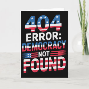 Cartão Engraçado erro 404 Tecnologia de TI Nós Democrata