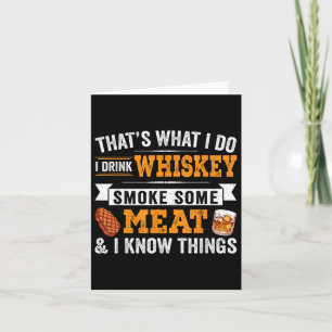 Cartão Engraçado Eu Tomar Whiskey Fuma Carne E Eu Sei