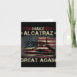 Cartão Engraçado Faça Excelente De Alcatraz Novamente Tru