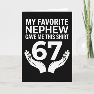 Cartão engraçado legal 67 Meu Sobrinho Favorito Me Deu Is
