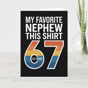 Cartão engraçado legal 67 Meu Sobrinho Favorito Me Deu Is