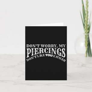 Cartão Engraçado Meus Piercings Não Gostam De Tatuagens