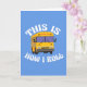 Cartão Engraçado Motorista de Ônibus Escolar É assim que  (Orchid)