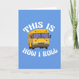 Cartão Engraçado Motorista de Ônibus Escolar É assim que 