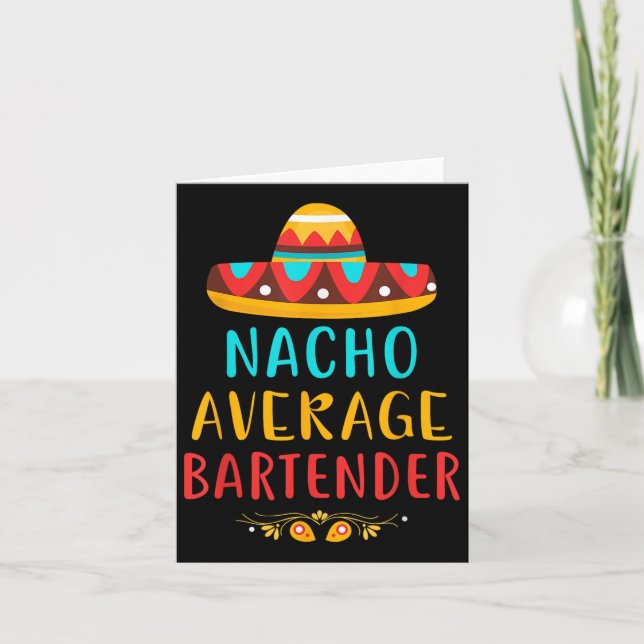 Cartão Engraçado Nacho Média Bartender Mexicano Cinco de  (Frente)