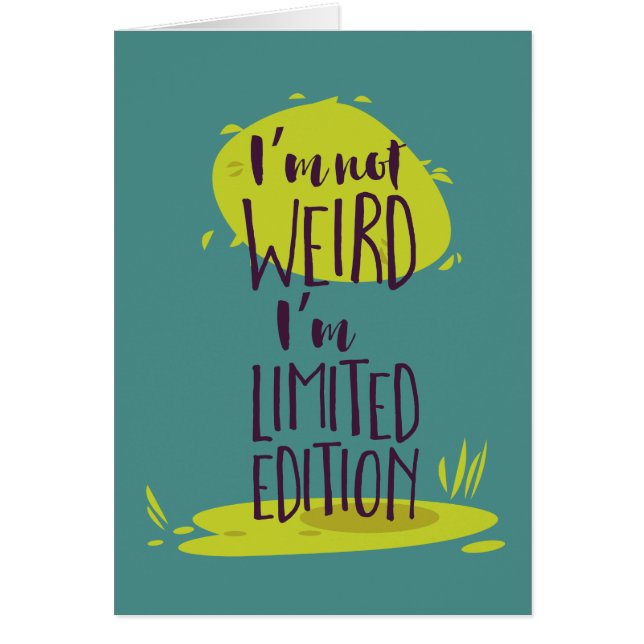 Cartão Engraçado, não sou esquisito, sou limitada edição (Frente)