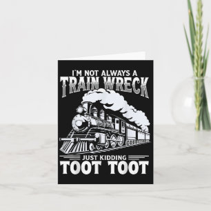 Cartão Engraçado Não Sou Sempre Um Desastre De Trem Só Br