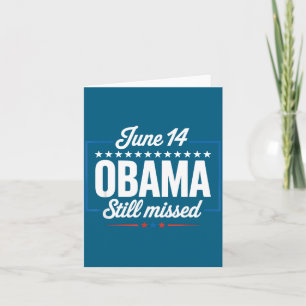 Cartão Engraçado Obama Ainda Perdeu o Dia de Apreciação 1