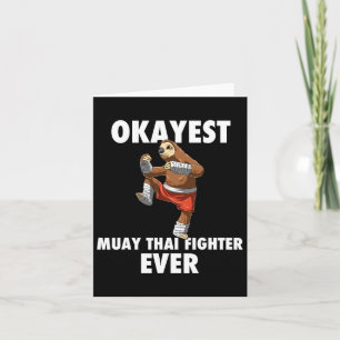 Cartão Engraçado Okayest Sloth Fighter Ever - Muay Thai