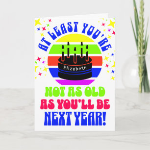 Cartão Engraçado, pelo menos você não está...