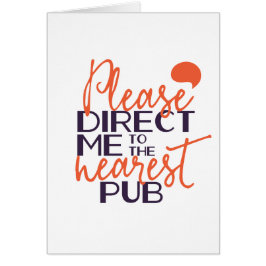 Cartão Engraçado, por favor, me direcione para o bar mais