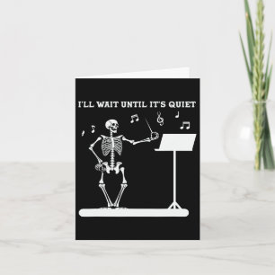Cartão Engraçado Professor de Música Skeleton. Esperarei