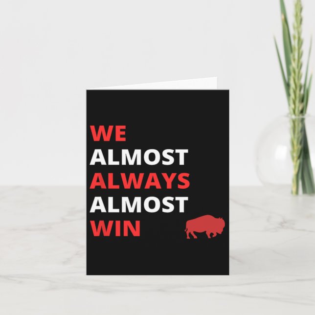 Cartão Engraçado que Nós Quase Sempre Quase Ganhamos Fute (Frente)