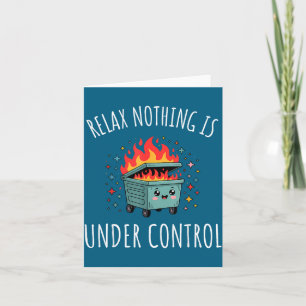 Cartão Engraçado Relaxar Nada Está Sob Controle Kawaii Li