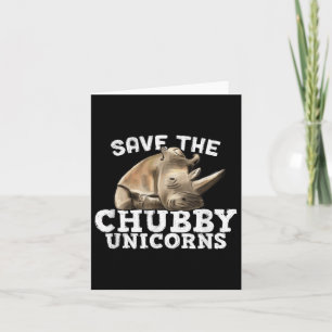 Cartão Engraçado Salvar Os Unicórnios Chubby - Gordura Ri