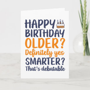 Cartão Engraçado Sarcástico Aniversário Mais Velho e Mais