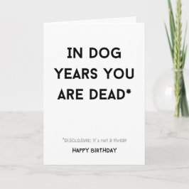 Cartão Engraçado sarcástico em anos de cão você é morto