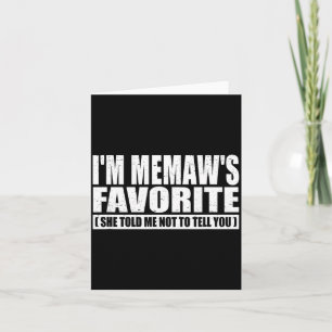 Cartão Engraçado, sou o favorito da Memaw para o aniversá
