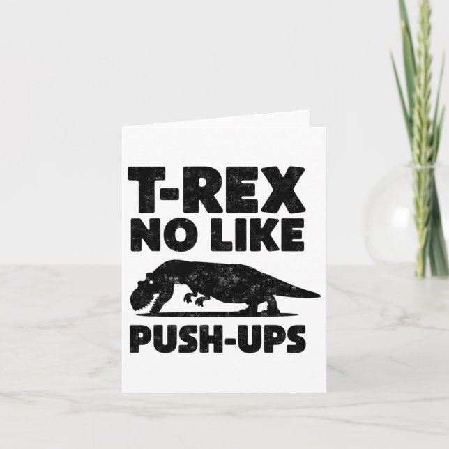 Cartão Engraçado T-rex Não Como Push-ups Dinossauro Worko (Frente)