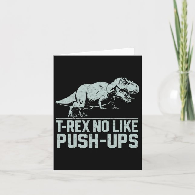 Cartão Engraçado T-rex Não Como Push-ups Dinossauro Worko (Frente)