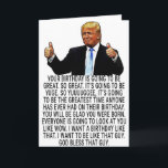 Cartão Engraçado Trump Birthday<br><div class="desc">Engraçado Cartão de Saudação de Aniversário "O Seu Aniversário Vai Ser Tão Excelente E,  Por Isso,  Seu Excelente De Aniversário."</div>