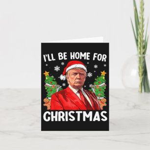 Cartão Engraçado Trump Natal Chapéu Noel, eu estarei em c