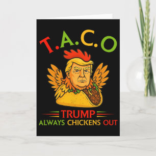 Cartão Engraçado Trump Taco Trump Sempre Desiste _12