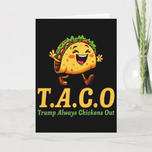Cartão Engraçado Trump Taco Trump Sempre se Acovarda _22