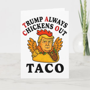 Cartão Engraçado Trump Taco Trump Sempre se Apavora _7