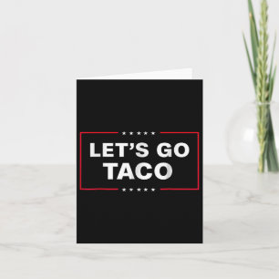 Cartão Engraçado Vamos Taco