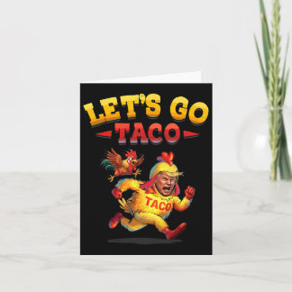 Cartão Engraçado Vamos Taco Engraçado Trump Sempre Fora