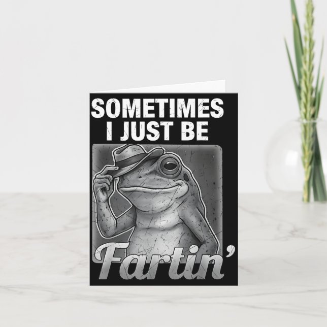 Cartão Epic I Farting Frog Sometimes Just Fartin Fart (Frente)
