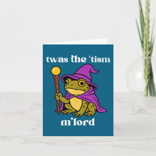 Cartão Era o tismo M'lord Funny Meme Sapo Bruxa Autismo