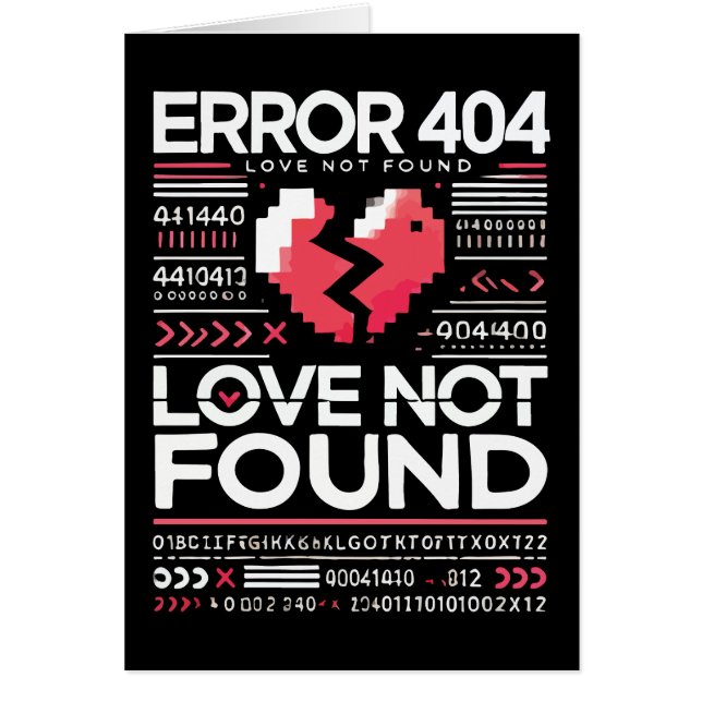 Cartão Error 404 Love Not Found, Engraçado Anti-Namorados (Frente)