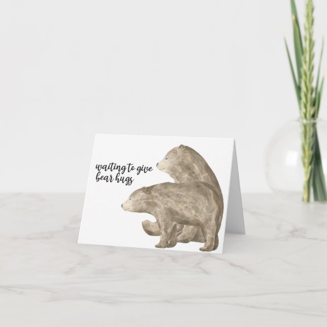 Cartão Esperando para dar abraços no urso (Frente)