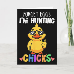 Cartão Esqueça os Ovos Estou Caçando Frangos Funny Easter