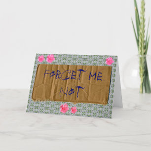 Cartão Esquece-me de não ser uma placa "Estilo do mendigo